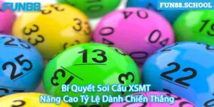 Bí Quyết Soi Cầu XSMT Nâng Cao Tỷ Lệ Dành Chiến Thắng