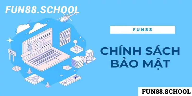 Chính sách bảo mật xổ số nhà cái Fun88 tốt