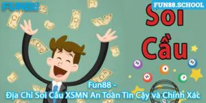 Fun88 - Địa Chỉ Soi Cầu XSMN An Toàn Tin Cậy và Chính Xác